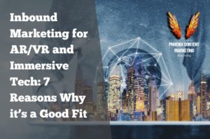 Inbound Marketing AR/VR 7 Reasons it's a Good Fit